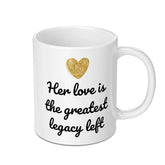Legacy Love Mug, Greatest Love Gift, Mom Gift, Mother's Day Mug, Golden Heart Coffee Mug, Gift for Grandmother - Tawshia